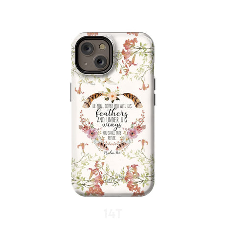 He shall cover you with his feathers Psalm 91:4 phone case iPhone 14 / Tough