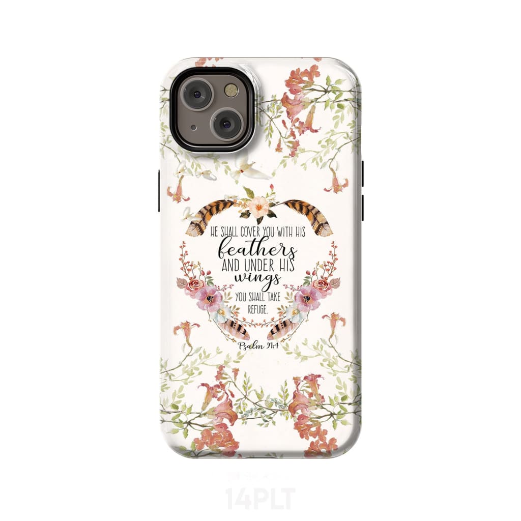 He shall cover you with his feathers Psalm 91:4 phone case iPhone 14 Plus / Tough