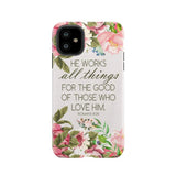 He works all things for good Romans 8:28 Bible verse phone case iPhone 11 / Tough