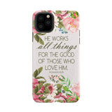 He works all things for good Romans 8:28 Bible verse phone case iPhone 11 Pro Max / Tough