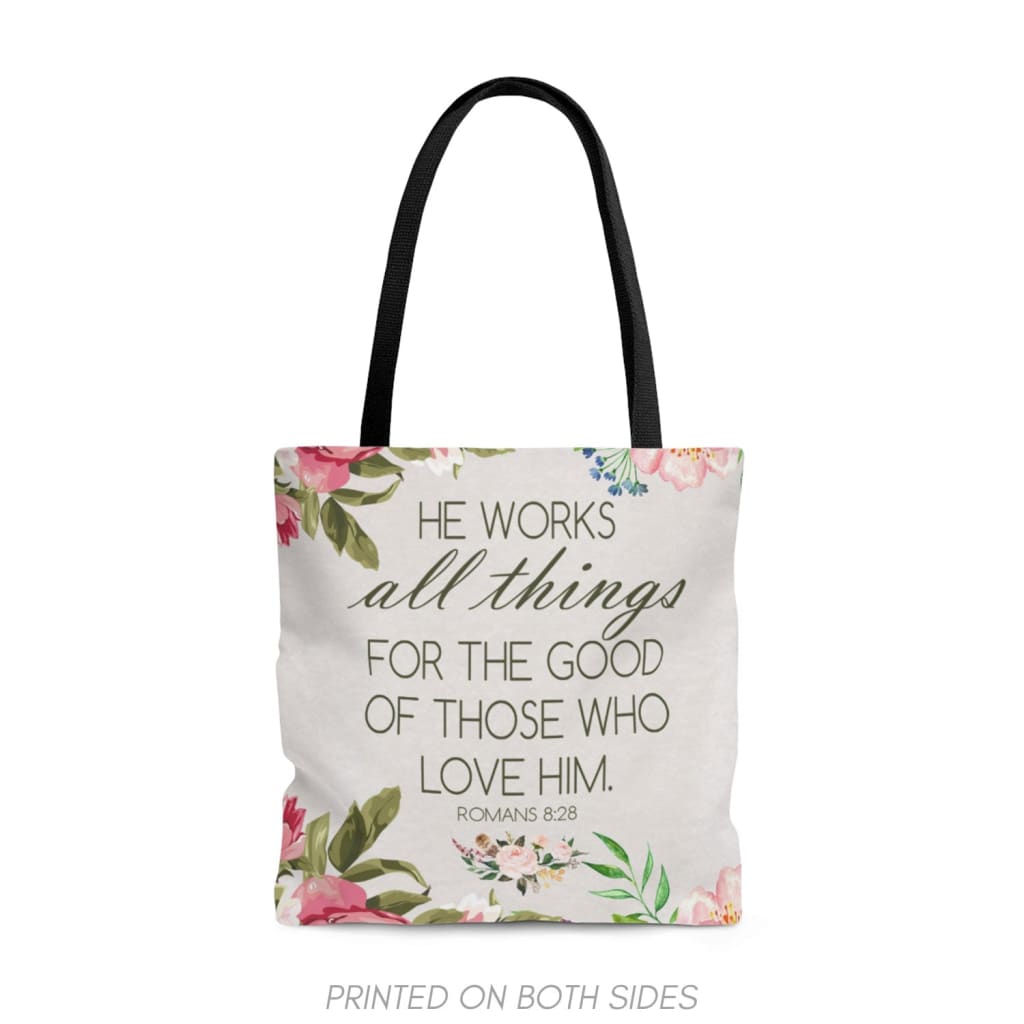 He Works All Things for the Good Romans 8:28 Bible Verse Tote Bag