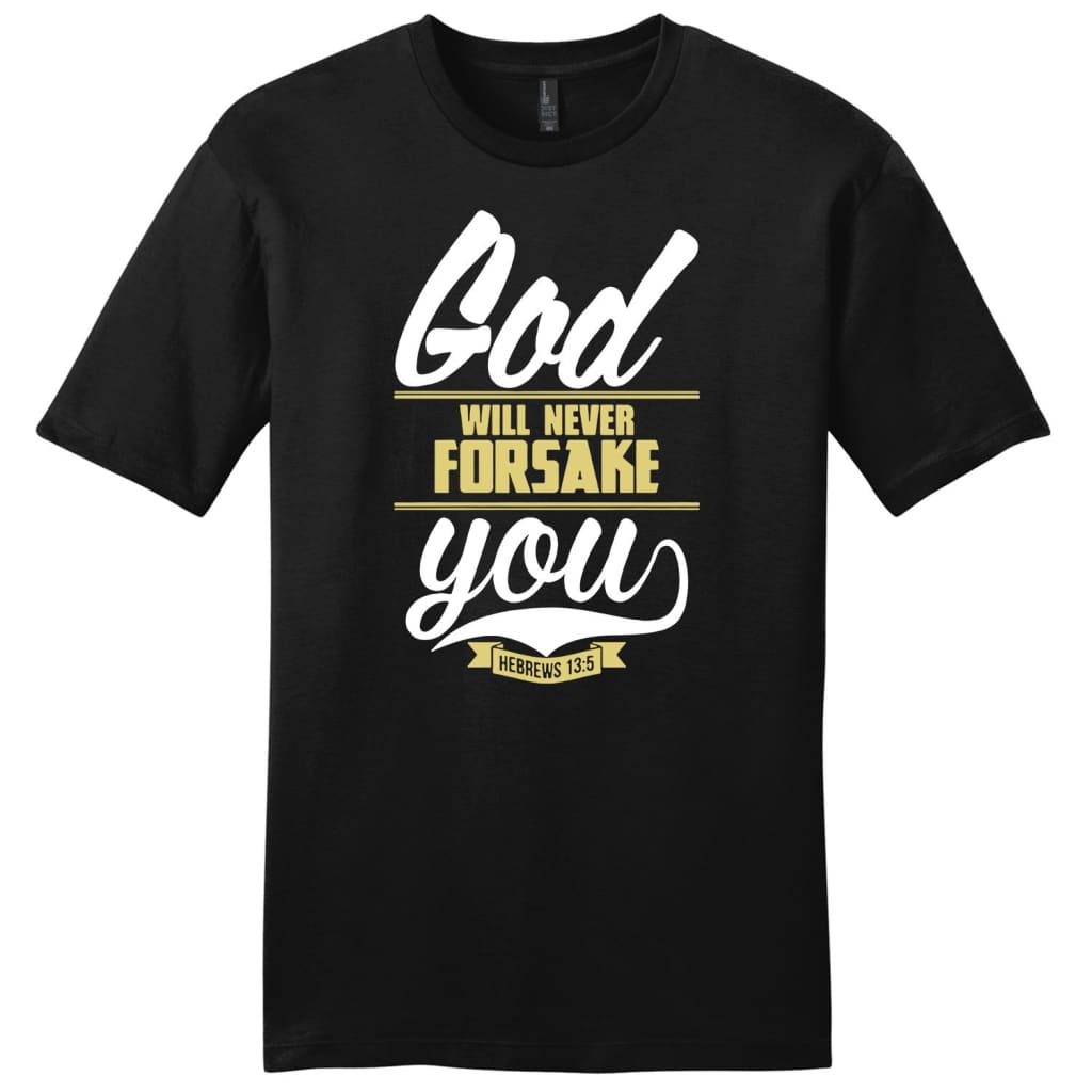 Hebrews 13:5 God will never forsake you mens Christian t-shirt Black / S
