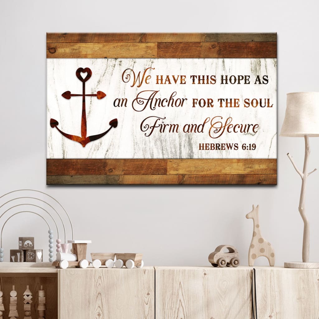 Hebrews 6:19 Hope as an anchor for the soul Christian wall art canvas Brown / 12 x 8