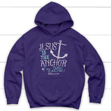 Hebrews 6:19 Jesus is the Anchor of My Soul Christian Hoodie Purple / S