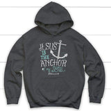 Hebrews 6:19 Jesus is the Anchor of My Soul Christian Hoodie Dark Heather / S