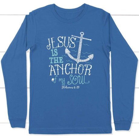 Hebrews 6:19 Jesus is the Anchor of My Soul Long Sleeve Shirt True Royal / S
