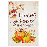 Faith-based canvas print with "His Grace Is Enough," great religious home decor for Thanksgiving celebrations.