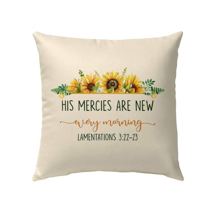 His mercies are new every morning Lam 3:22-23 throw pillow