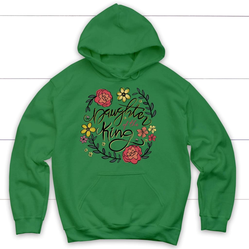 hoodie Daughter of the king flowers Irish Green / S