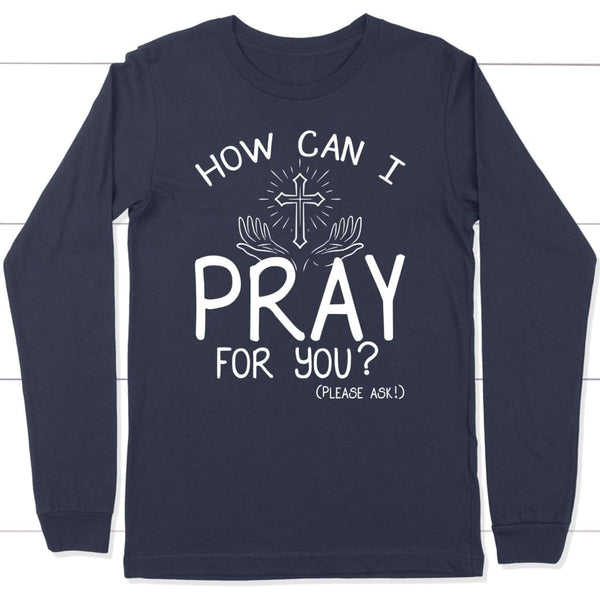 how-can-i-pray-for-you-long-
