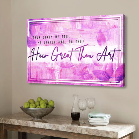 Purple wall art canvas inspired by the hymn "How Great Thou Art," featuring "Then sings my soul, My Savior God..."