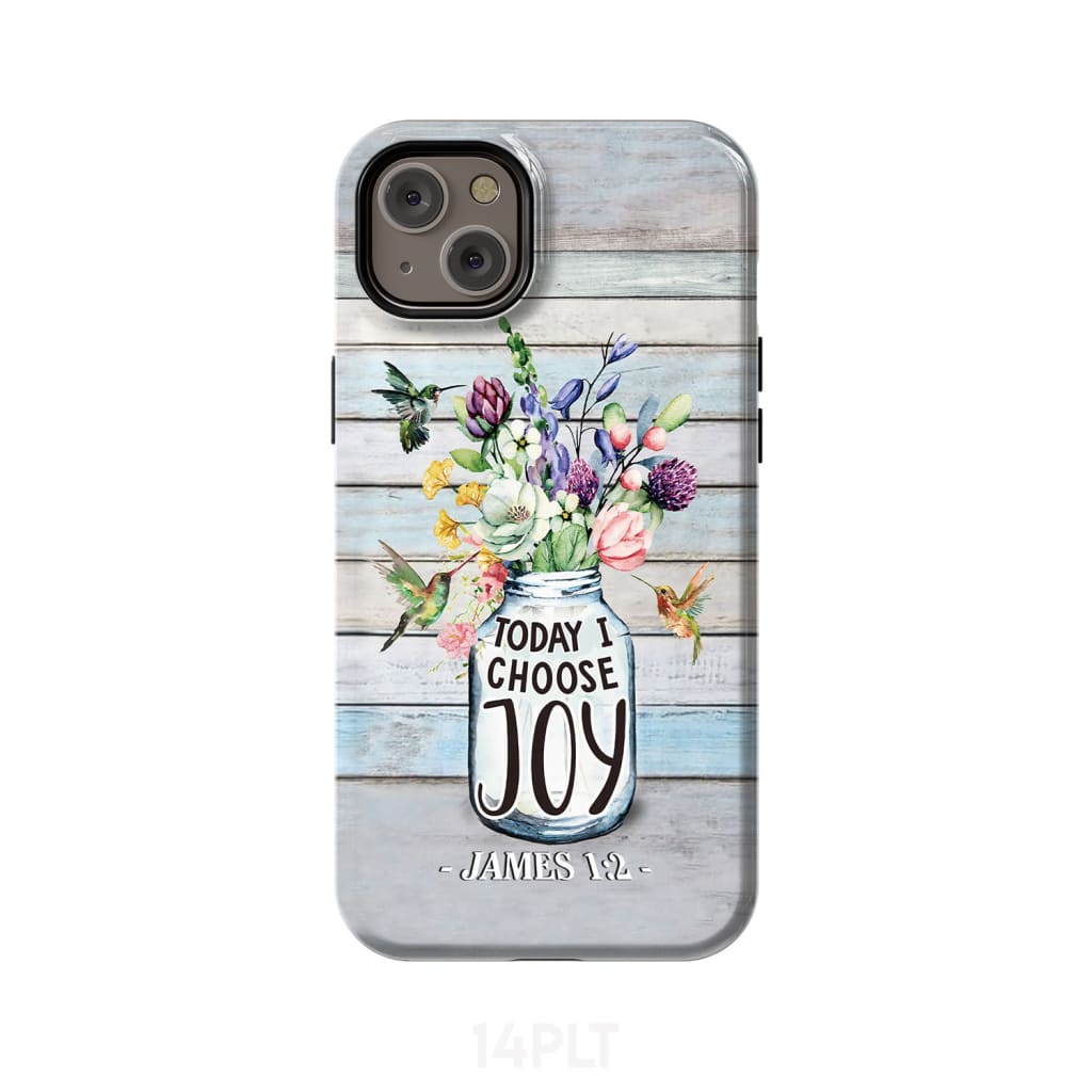 Hummingbird flowers Today I choose joy phone case iPhone 14 Plus / Tough