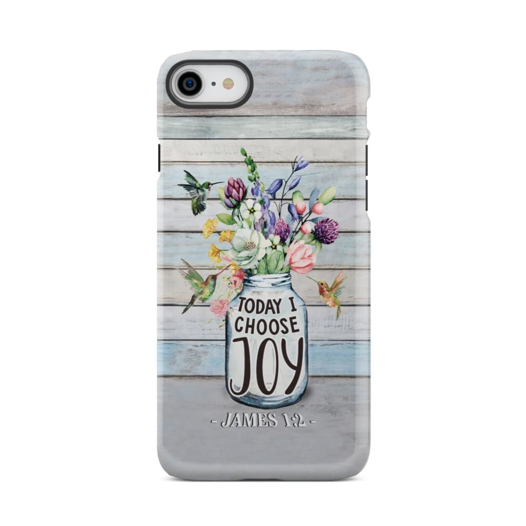 Hummingbird flowers Today I choose joy phone case iPhone 8 / Tough
