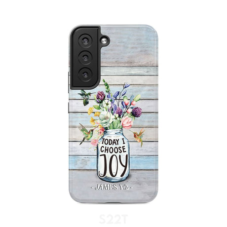Hummingbird flowers Today I choose joy phone case Samsung Galaxy S22 / Tough
