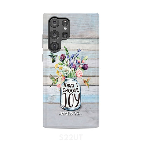 Hummingbird flowers Today I choose joy phone case Samsung Galaxy S22 Ultra / Tough