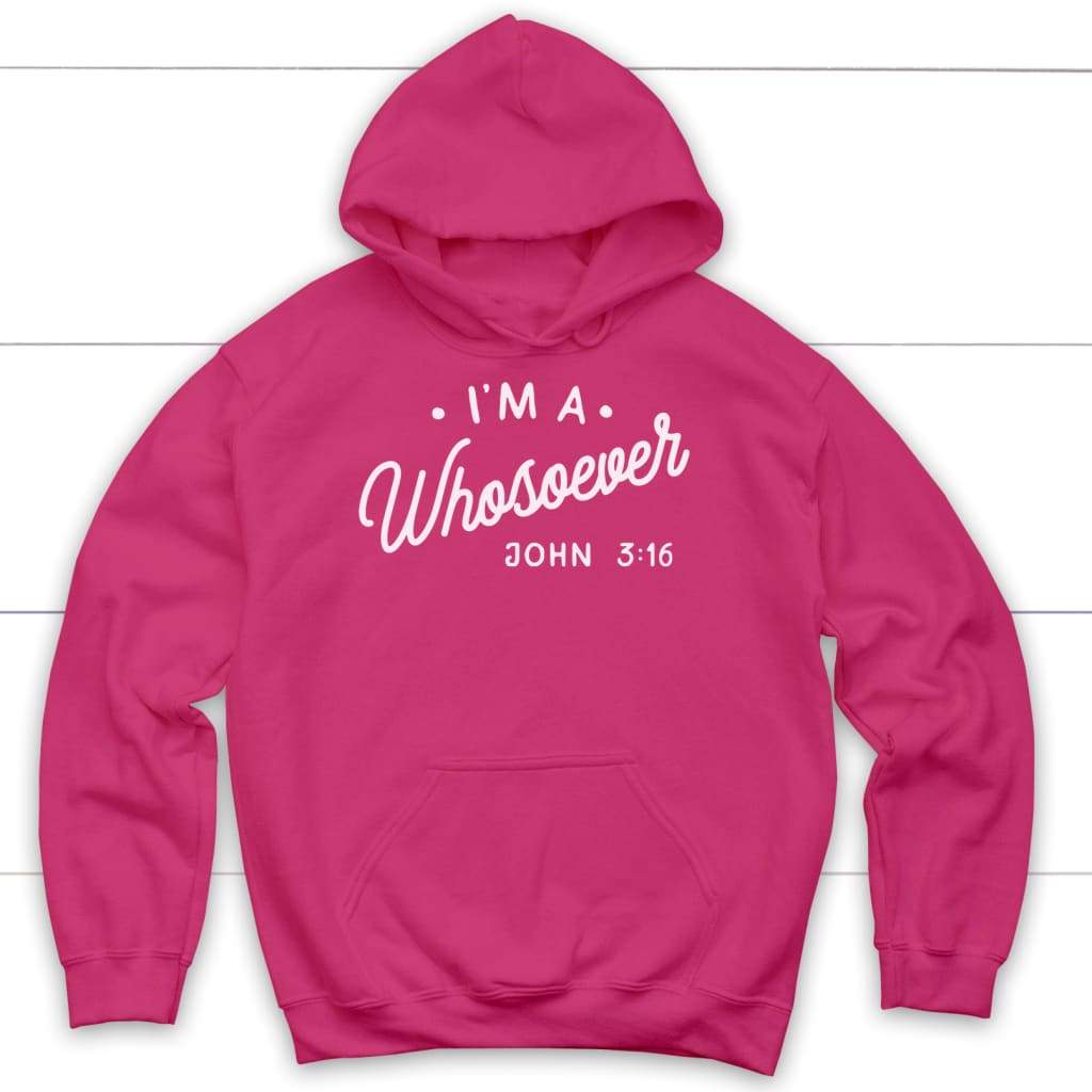 I am a whosoever John 3:16 Bible verse hoodie | Faith hoodie Heliconia / S