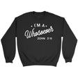 I am a whosoever John 3:16 Bible verse sweatshirt | Faith sweatshirt Black / S
