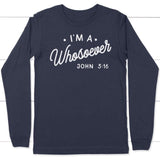 I am a whosoever John 3:16 long sleeve t-shirt | christian apparel Navy / S