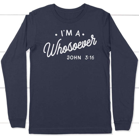 I am a whosoever John 3:16 long sleeve t-shirt | christian apparel Navy / S