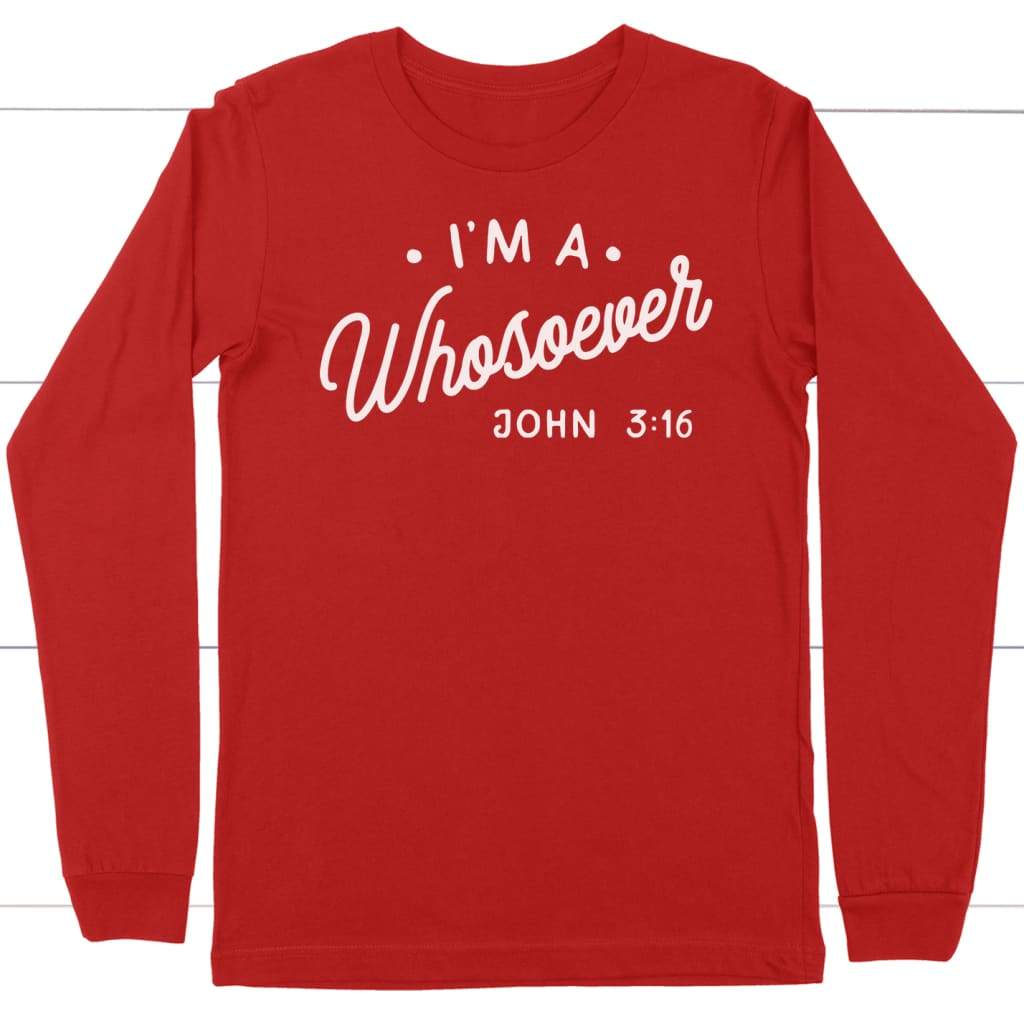 I am a whosoever John 3:16 long sleeve t-shirt | christian apparel Red / S