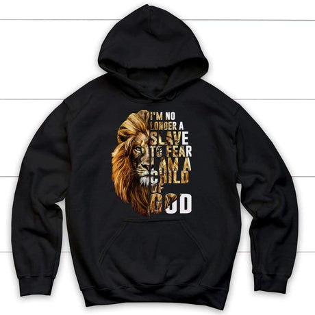 I am no longer a slave to fear I am a child of God Christian hoodie Black / S