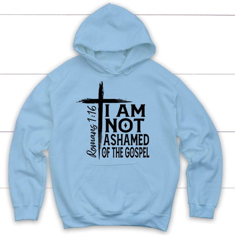 I am not ashamed of the gospel hoodie Christian hoodies Light Blue / S