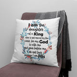 I am the daughter of a King who is not moved by the world pillow