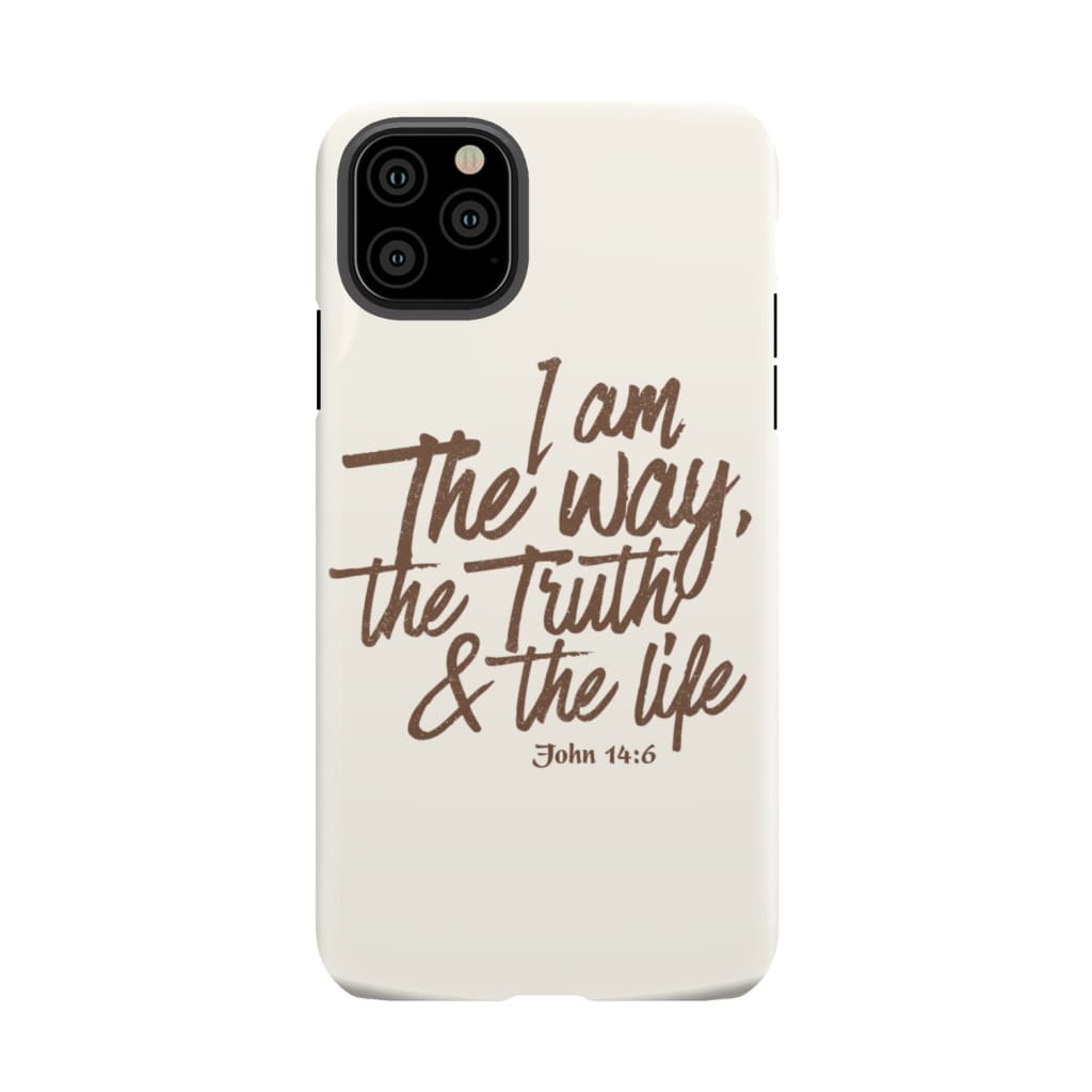 I am the way truth and life John 14:6 Bible verse phone case iPhone 11 Pro Max / Tough