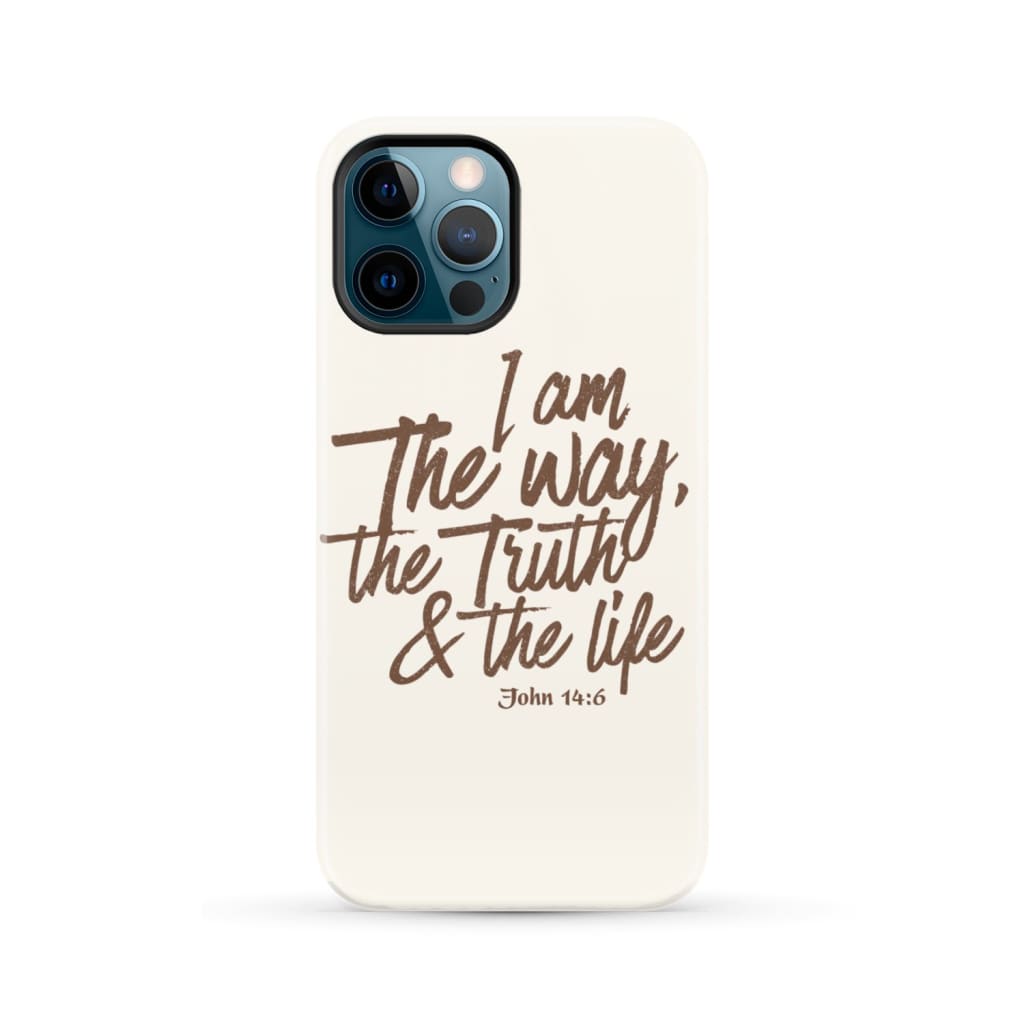 I am the way truth and life John 14:6 Bible verse phone case iPhone 12 Pro Max / Tough
