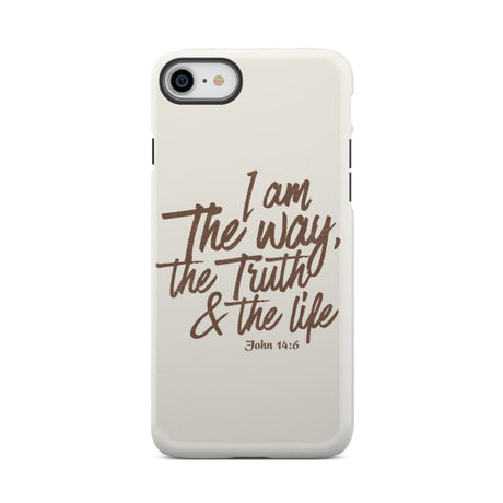 I am the way truth and life John 14:6 Bible verse phone case iPhone 7 / Tough