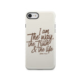 I am the way truth and life John 14:6 Bible verse phone case iPhone SE 2020 / Tough