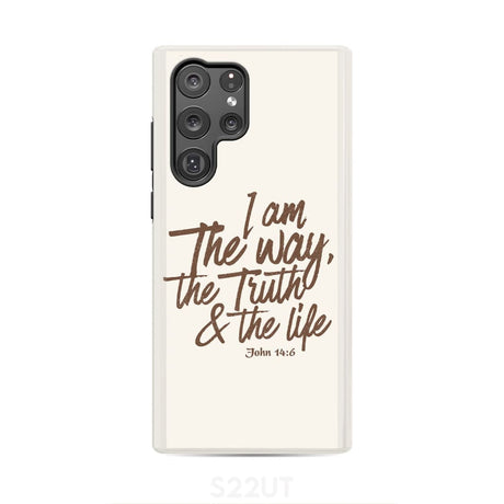 I am the way truth and life John 14:6 Bible verse phone case Samsung Galaxy S22 Ultra / Tough