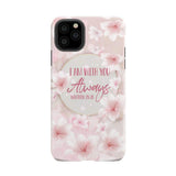 I am with you always Matthew 28:20 Bible verse phone case iPhone 11 Pro Max / Tough