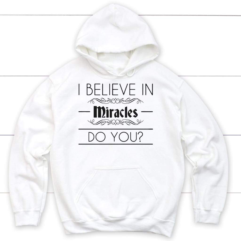 I believe in miracles Christian hoodie White / S