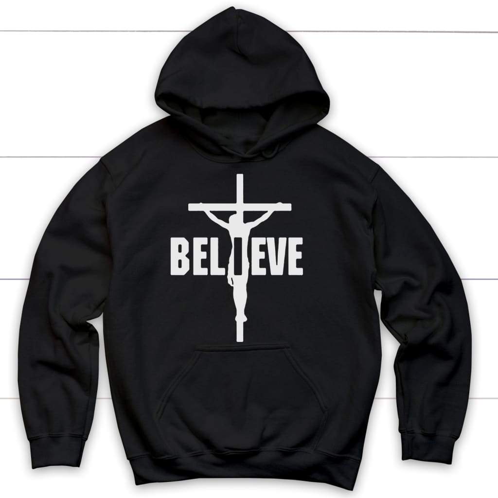I Believe Jesus on the cross Christian hoodie | Christian apparel Black / S