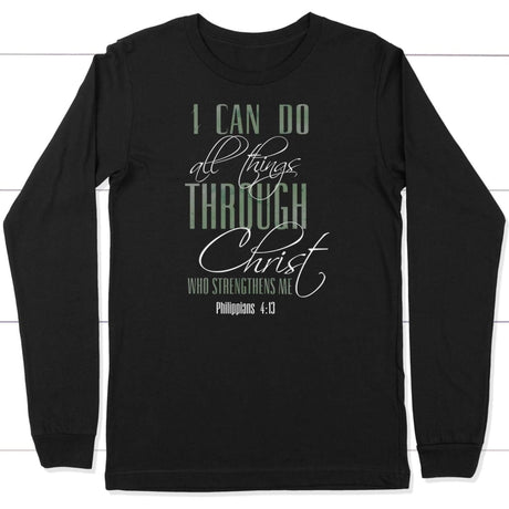 I can do all things through Christ long sleeve shirt Black / S