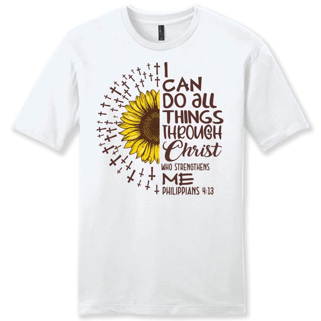 I can do all things through christ Philippians 4:13 sunflower men’s Christian t-shirt White / S