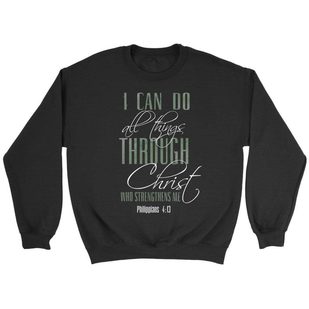 I can do all things through Christ sweatshirt Black / S
