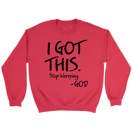 I got this stop worrying God Christian sweatshirt Red / S