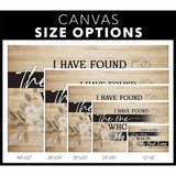 I have found the one whom my soul loves Christian canvas wall art Christian gifts