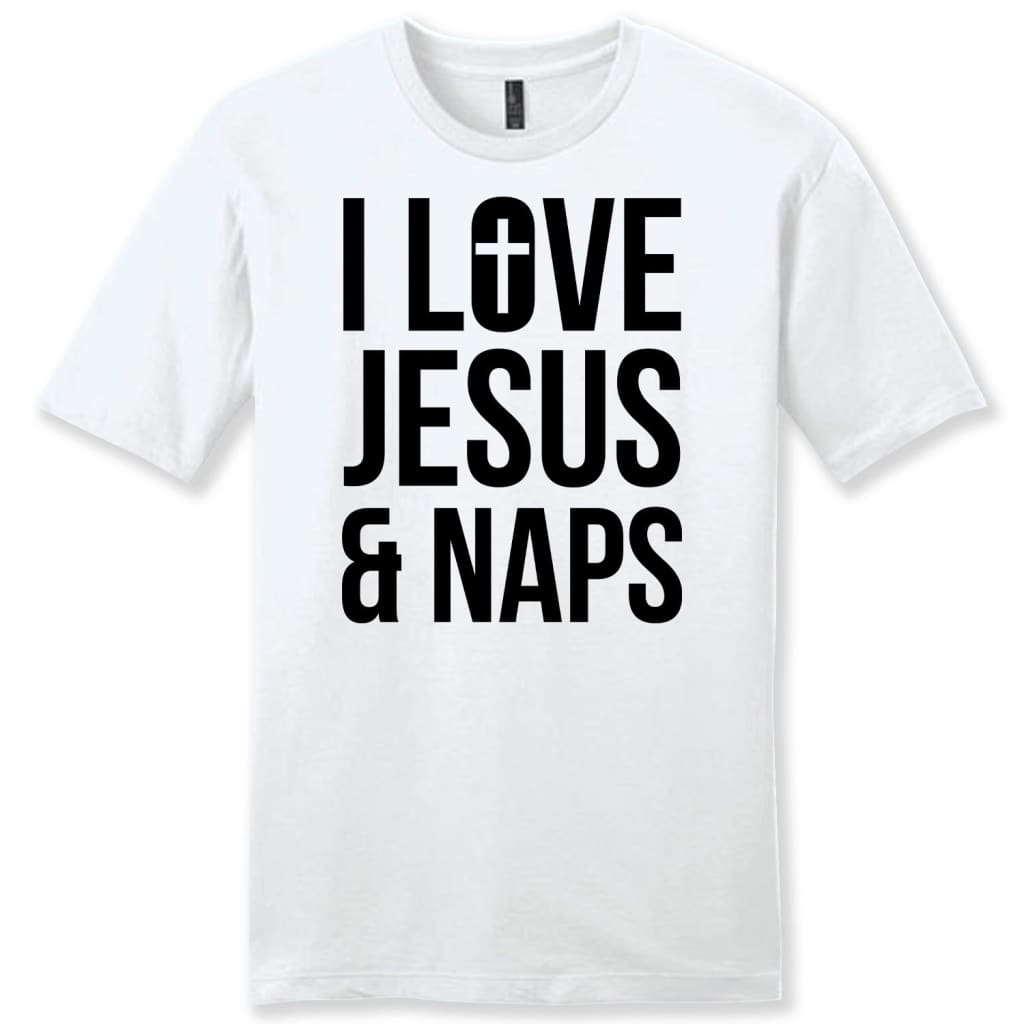 I love Jesus and naps mens Christian t-shirt White / S