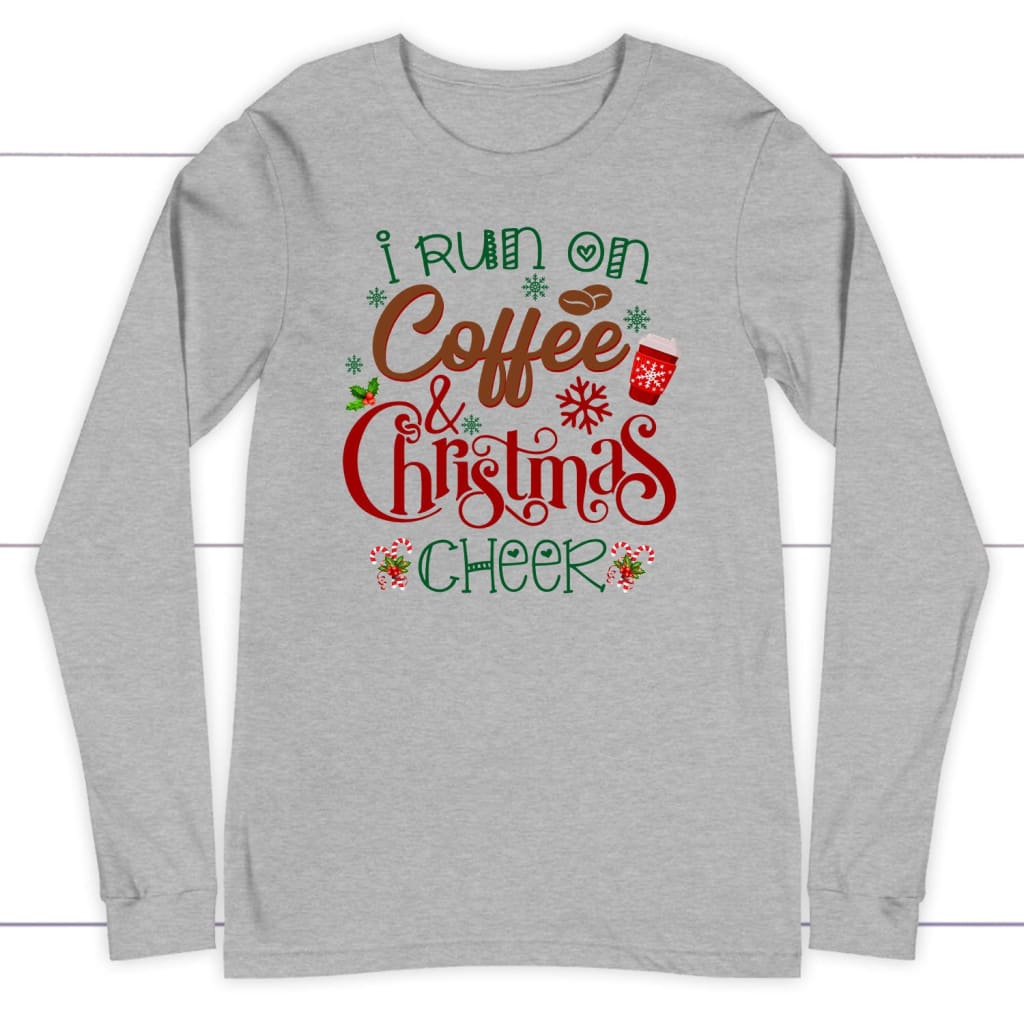 I run on coffee and Christmas cheer long sleeve t-shirt Christian Christmas gifts Athletic Heather / S