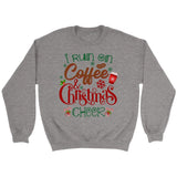 I run on coffee and Christmas cheer sweatshirt Christian Christmas gifts Sport Grey / S