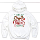 I run on coffee and Christmas cheer hoodie Christian Christmas gifts White / S