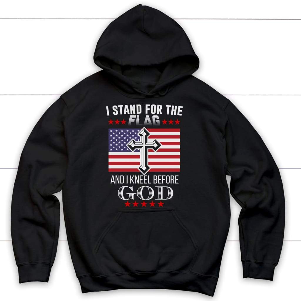I stand for the flag and I kneel before God American flag Christian hoodie Black / S