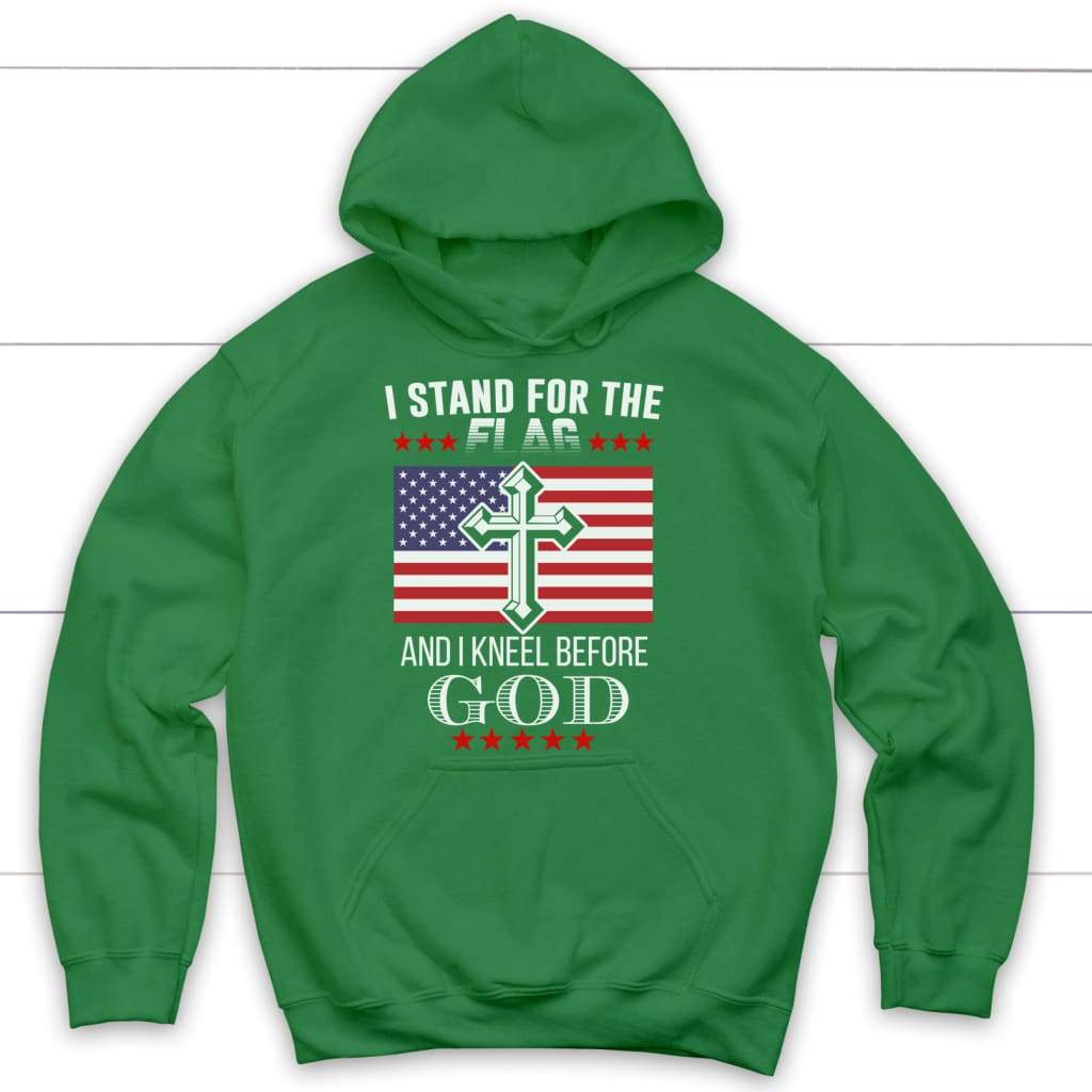 I stand for the flag and I kneel before God American flag Christian hoodie Irish Green / S