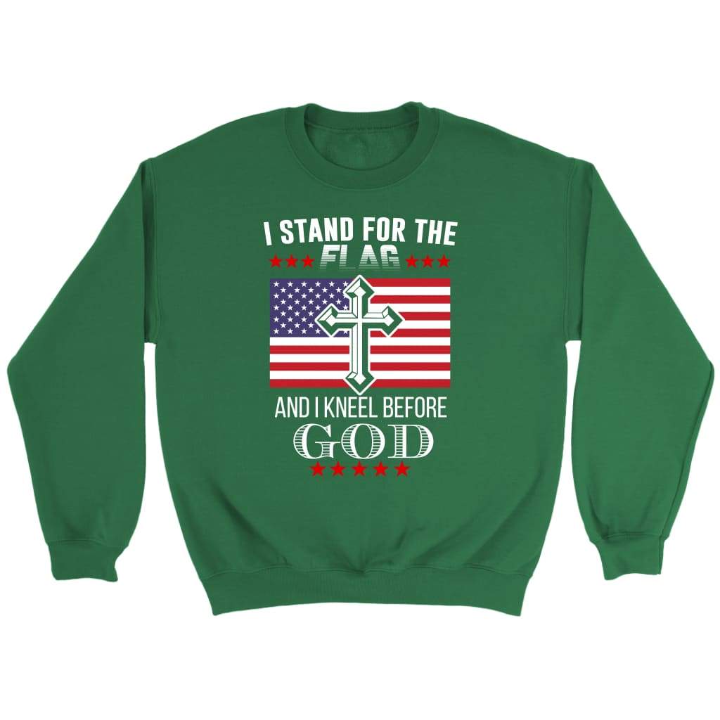 I stand for the flag and i kneel before God American flag Christian sweatshirt Irish Green / S