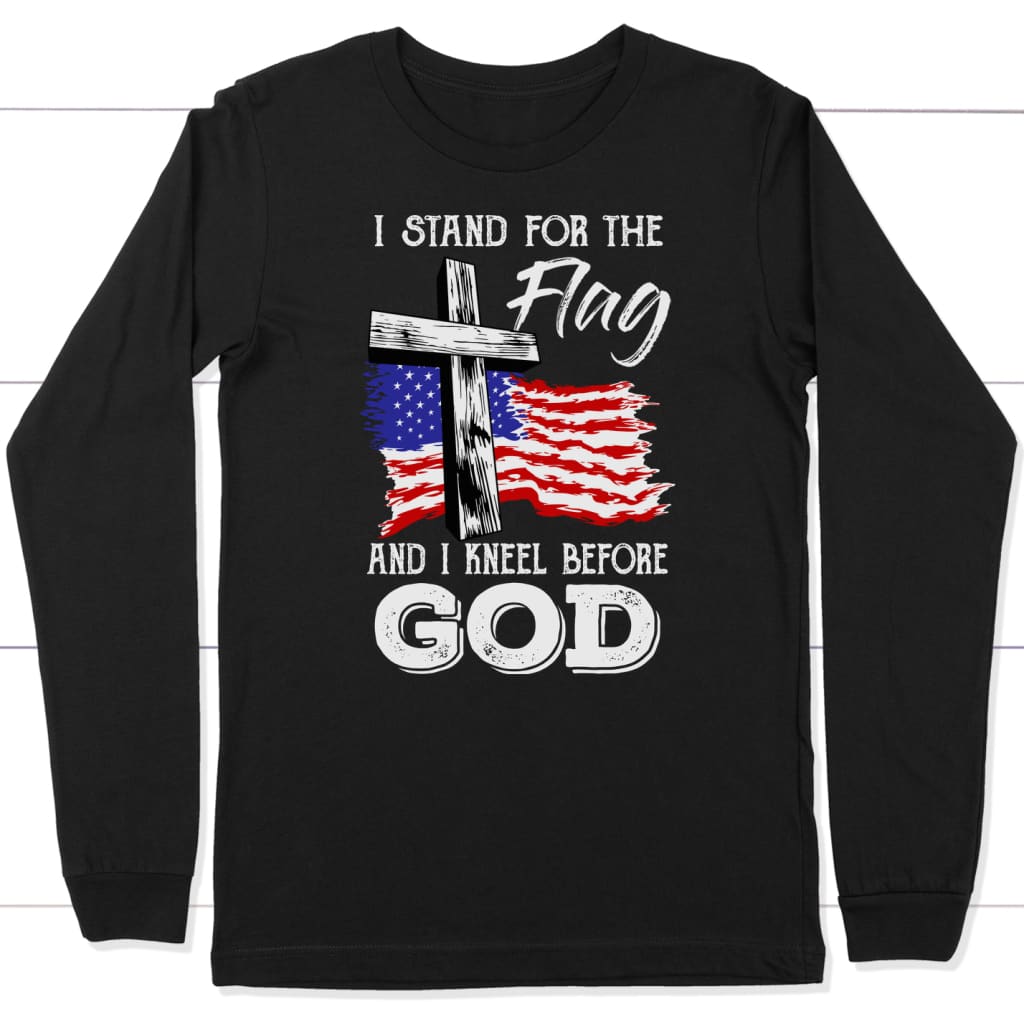 I stand for the flag and I kneel before God American flag long sleeve shirt Black / S