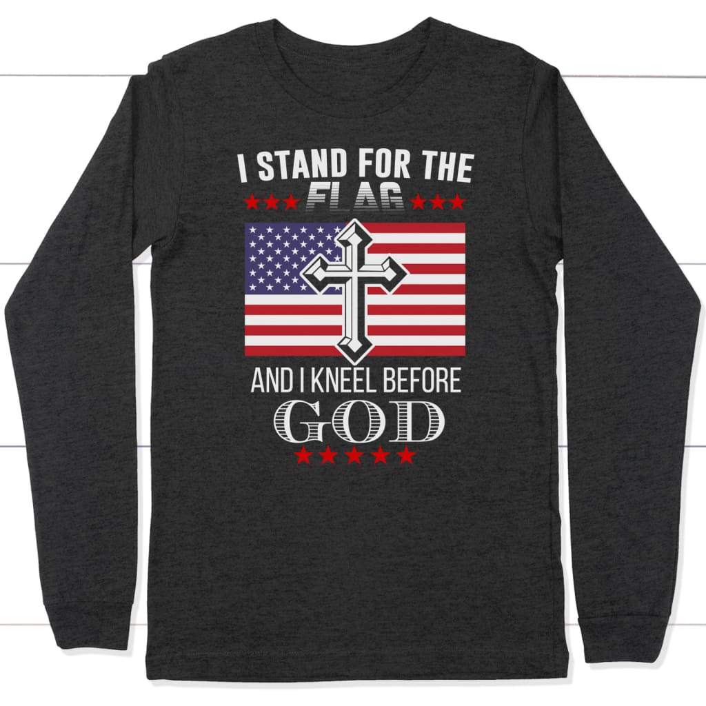 I stand for the flag and I kneel before God Christian long sleeve t-shirt Dark Grey Heather / S