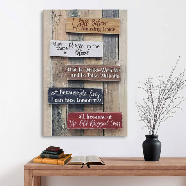 Christian wall art featuring "I Still Believe in Amazing Grace," perfect faith-based home decor for believers.